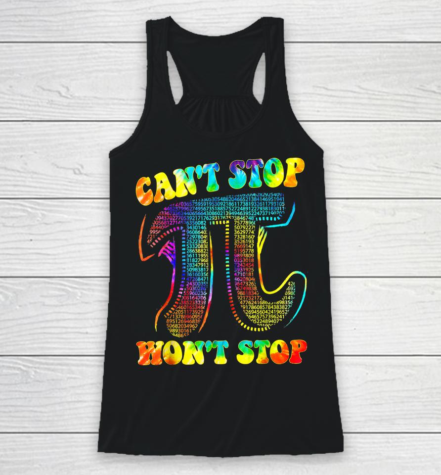 Can't Stop Pi Won't Stop Math Pi Day Racerback Tank