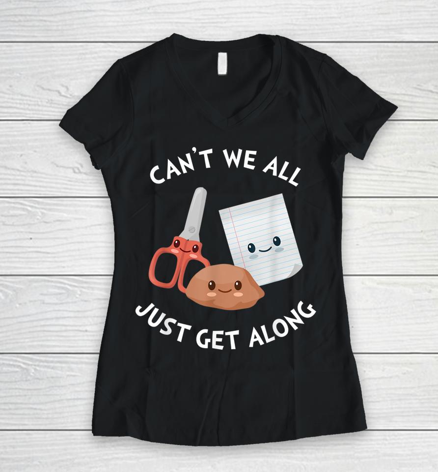 Can't We All Just Get Along – Funny Rock Paper Scissors Women V-Neck T-Shirt