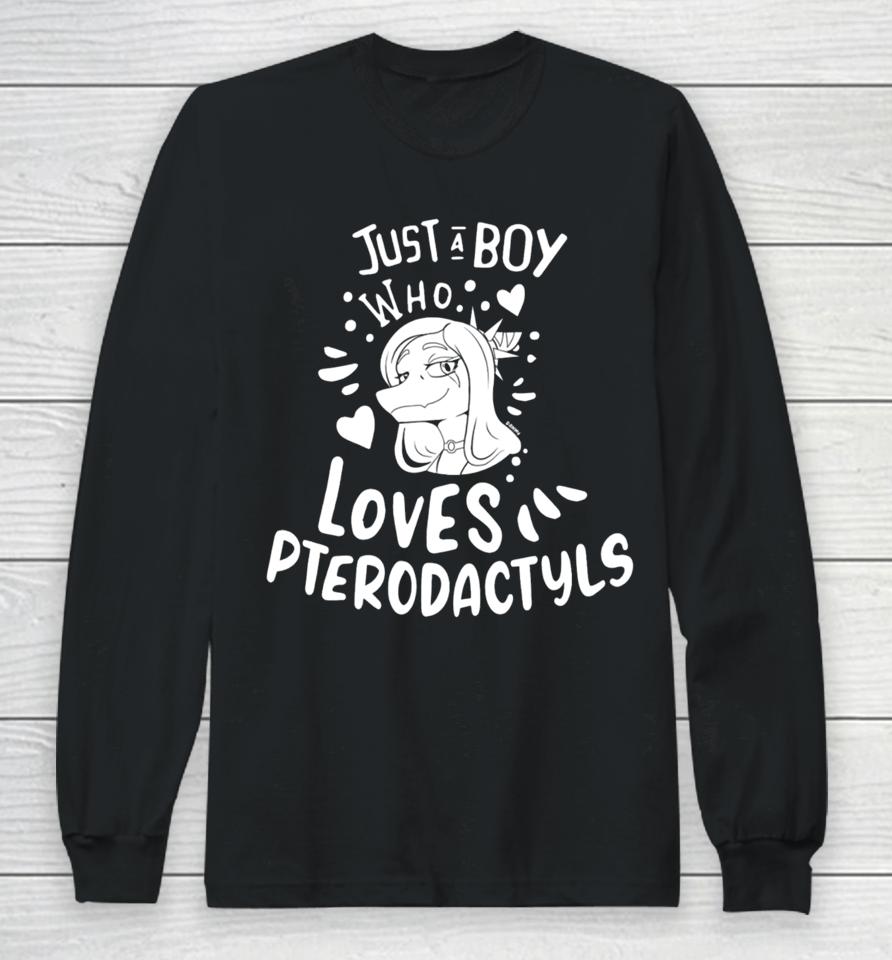 Capsaicinmellow Just A Boy Who Loves Pterodactyls Long Sleeve T-Shirt