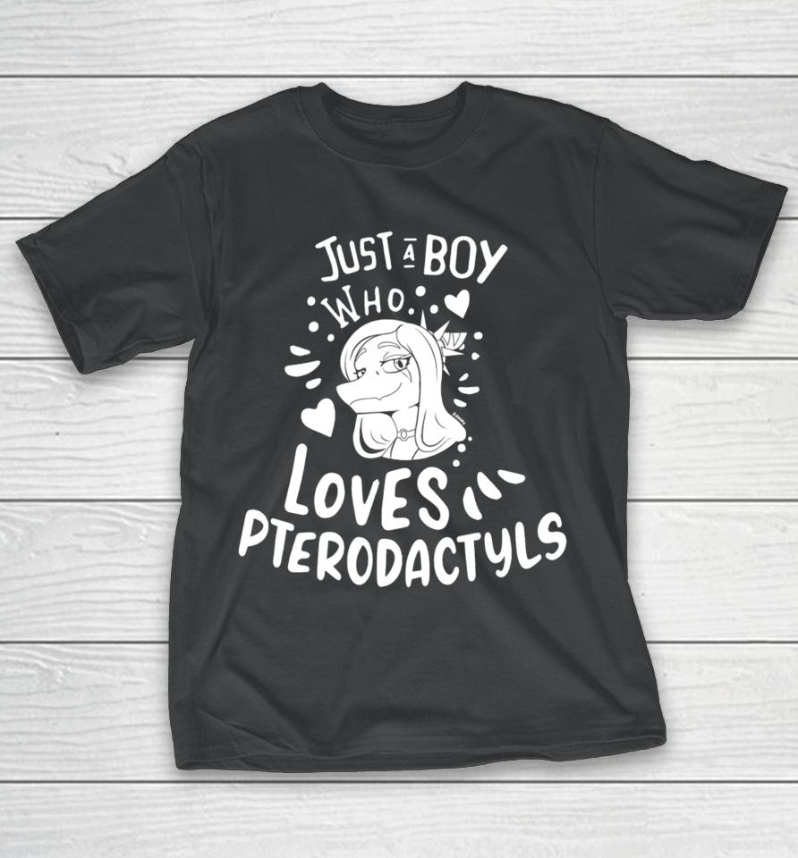 Capsaicinmellow Just A Boy Who Loves Pterodactyls T-Shirt