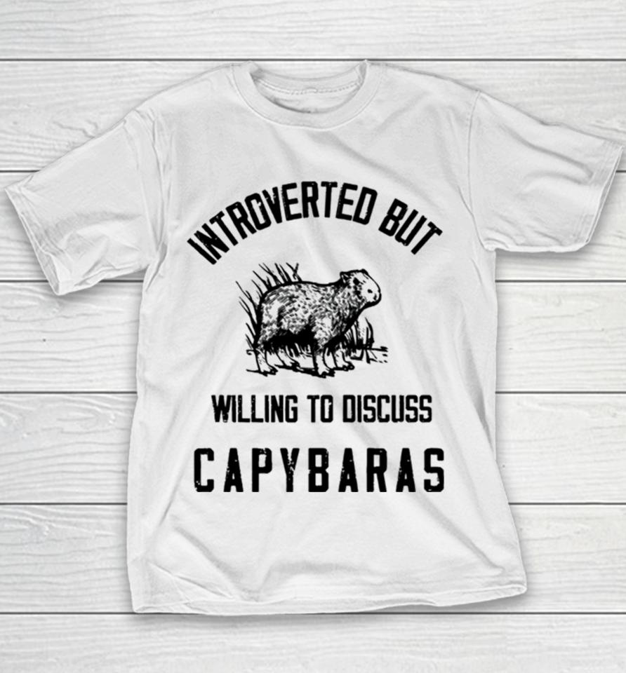 Capybaras Lover Introverted But Willing To Discuss Youth T-Shirt