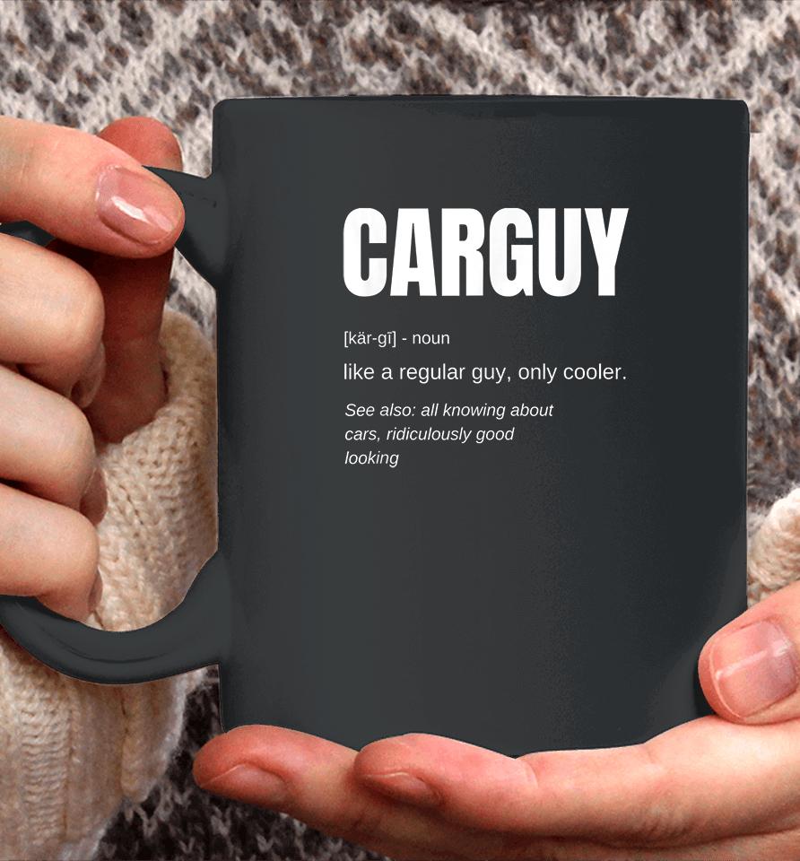 Car Guy Definition Funny Coffee Mug