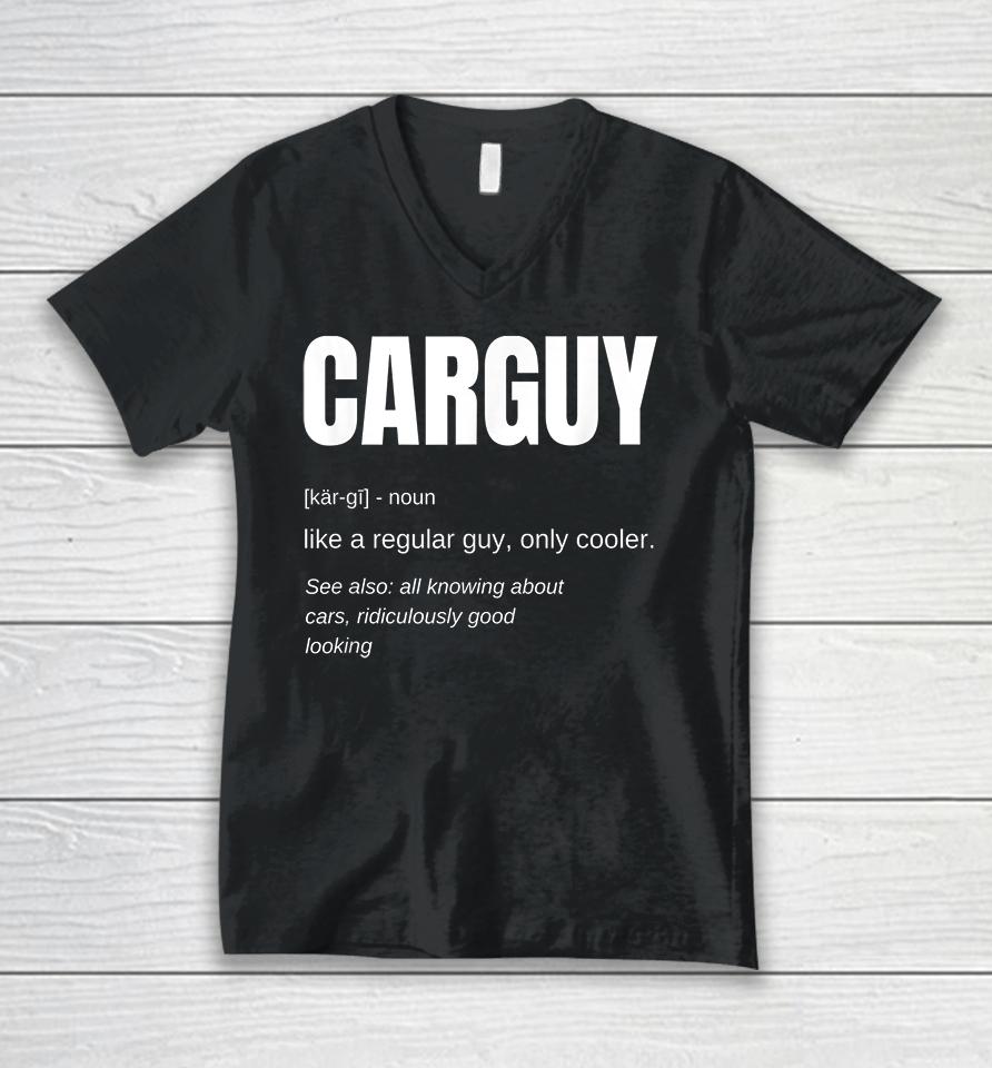 Car Guy Definition Funny Unisex V-Neck T-Shirt