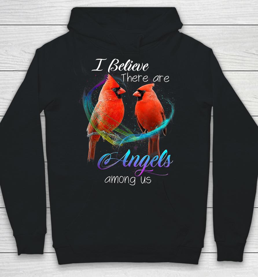 Cardinal Bird I Believe There Are Angels Among Us Hoodie