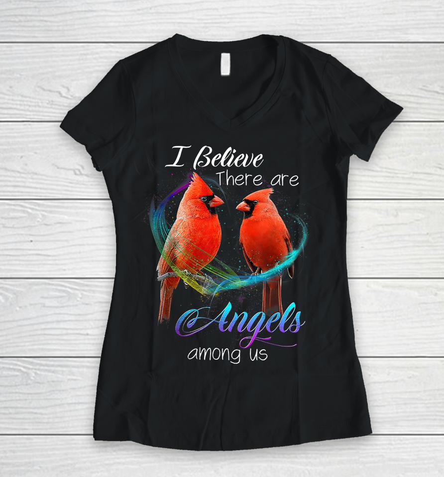 Cardinal Bird I Believe There Are Angels Among Us Women V-Neck T-Shirt