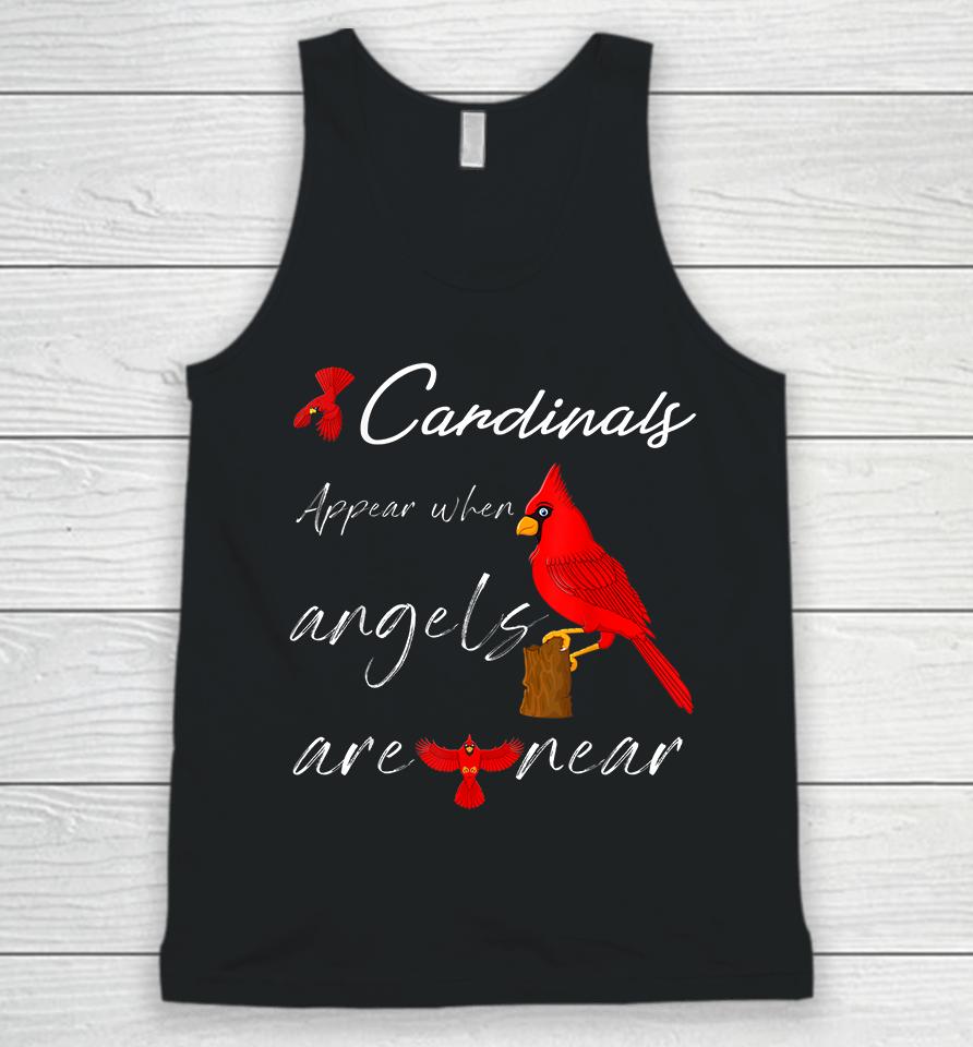Cardinals Appear When Angels Are Near Unisex Tank Top