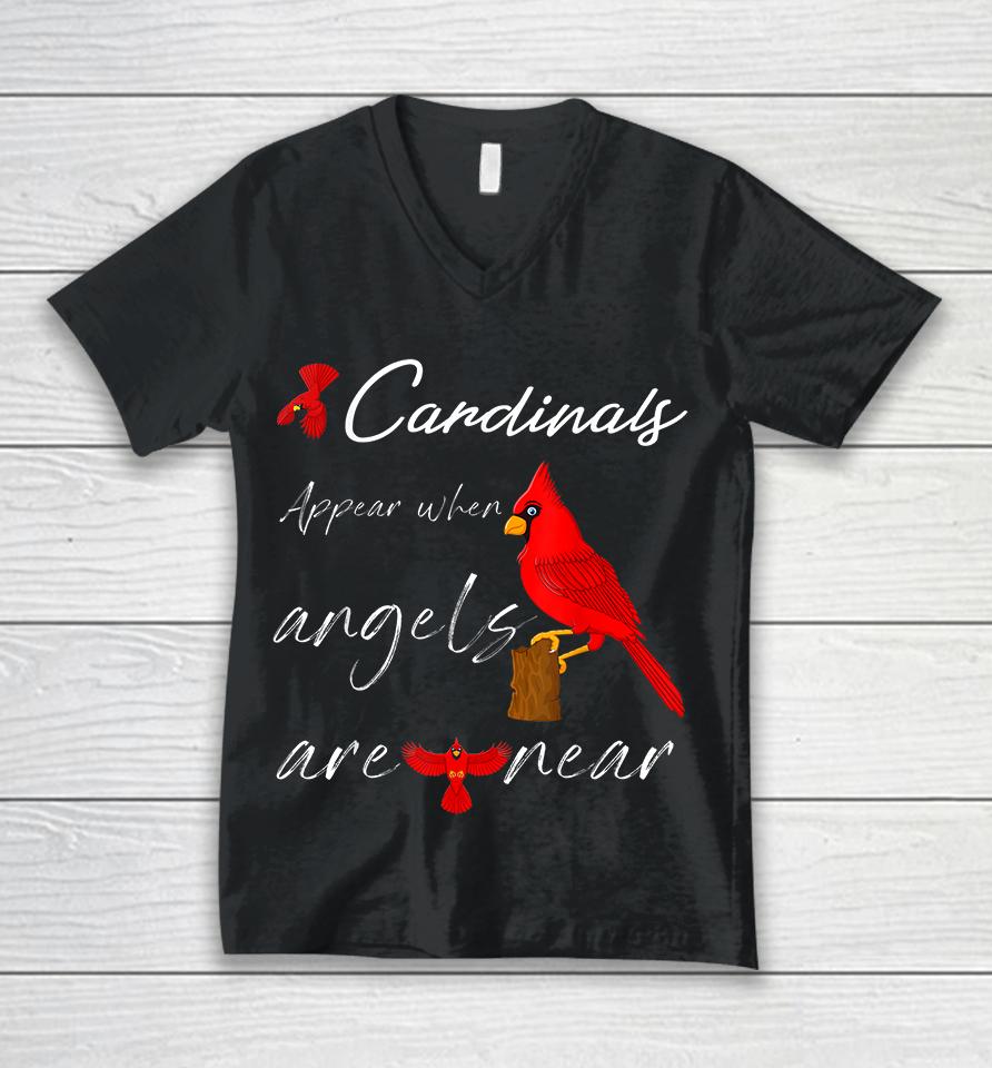 Cardinals Appear When Angels Are Near Unisex V-Neck T-Shirt