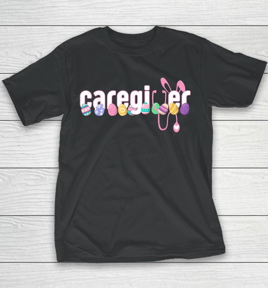 Caregiver Stethoscope Happy Easter Cute Bunny With Eggs Youth T-Shirt