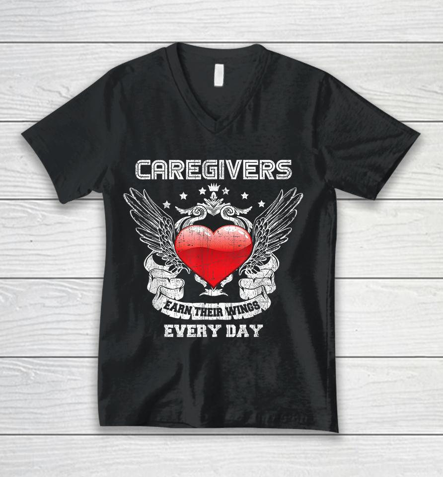 Caregivers Earn Their Wings Every Day Nurse Unisex V-Neck T-Shirt