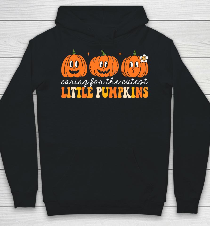 Caring For The Cutest Little Pumpkins Nicu Nurse Halloween Hoodie
