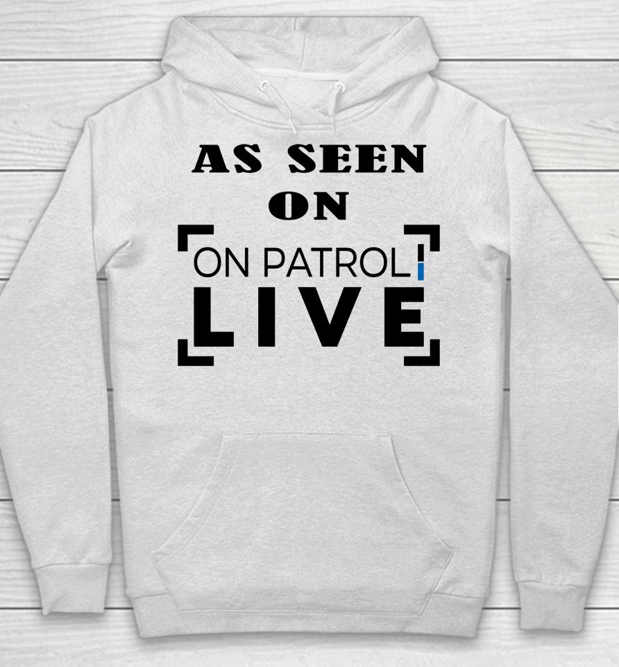 Carli Drayton  As Seen On Patrol Live See You In Spartanburg Hoodie