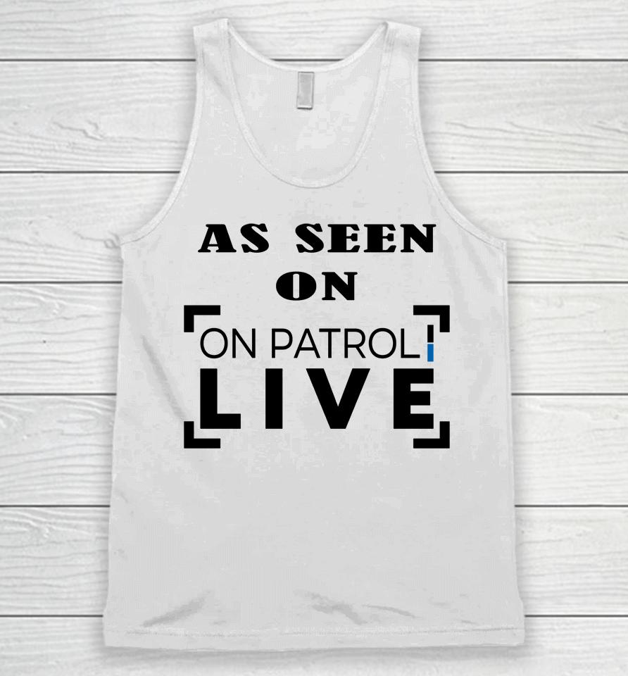 Carli Drayton  As Seen On Patrol Live See You In Spartanburg Unisex Tank Top