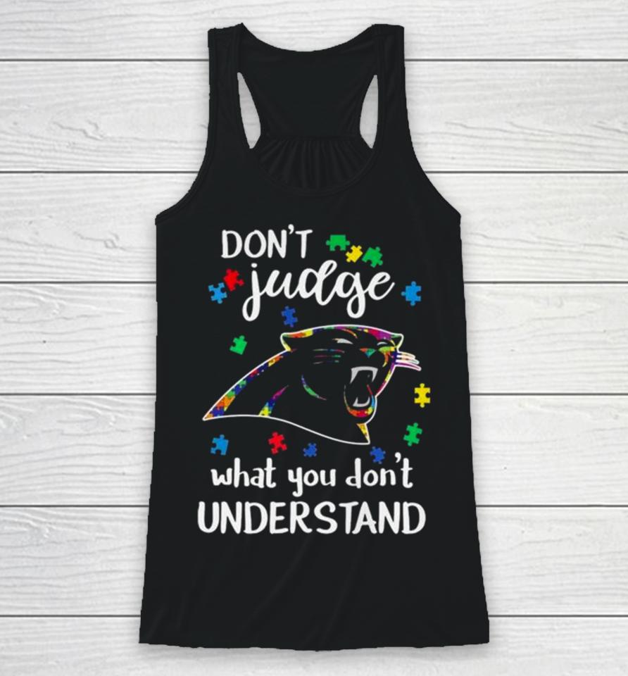 Carolina Panthers Autism Don’t Judge What You Don’t Understand Racerback Tank