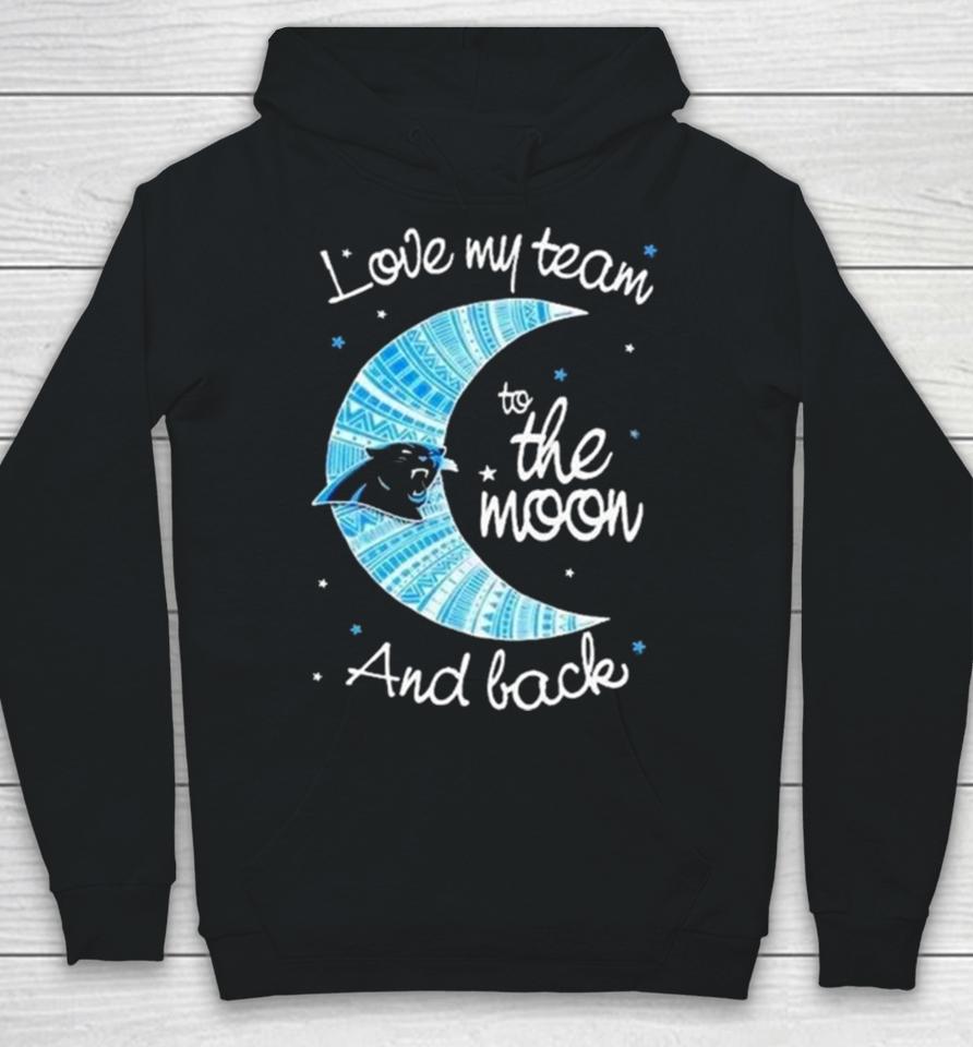 Carolina Panthers Nfl I Love My Team To The Moon And Back Hoodie