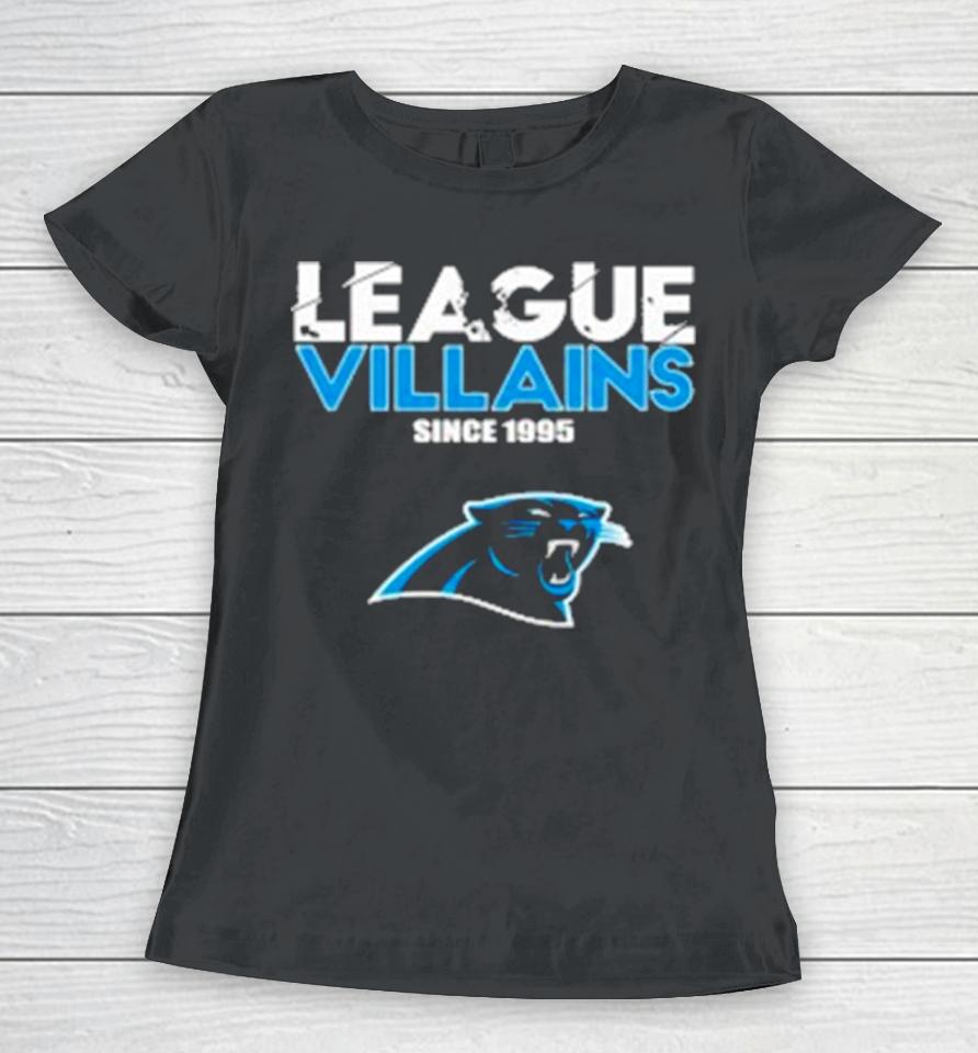Carolina Panthers Nfl League Villains Since 1995 Women T-Shirt