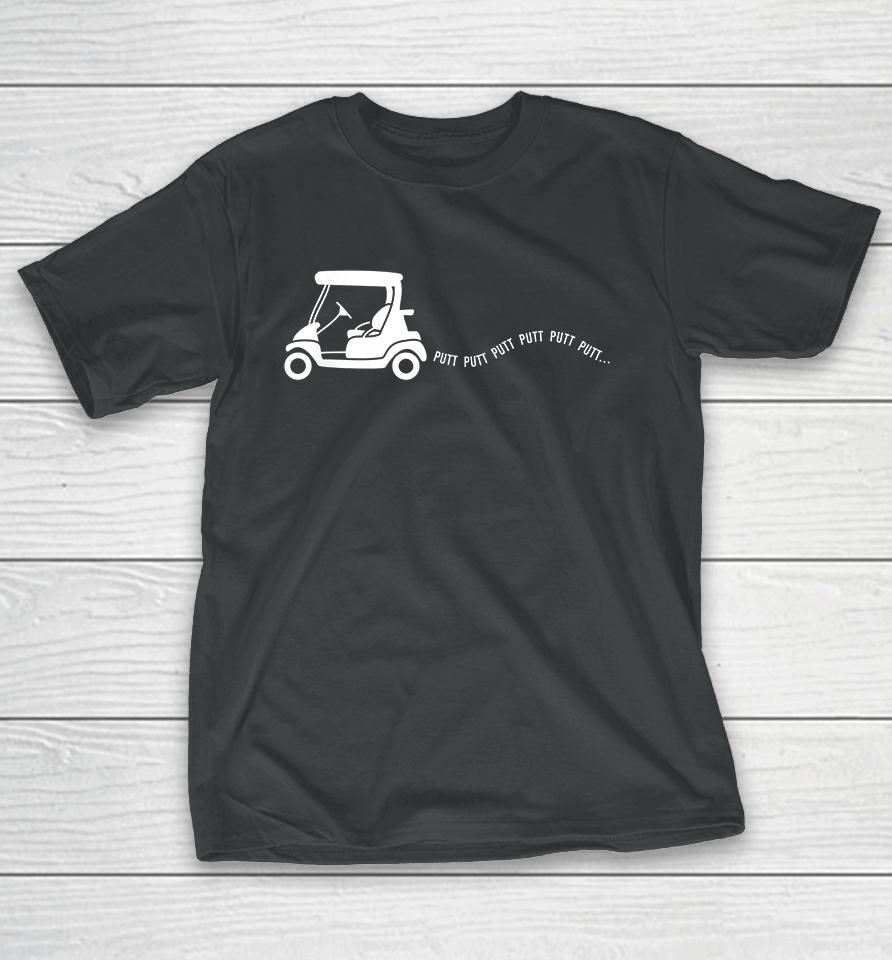 Cart Joke Putt Golf T-Shirt