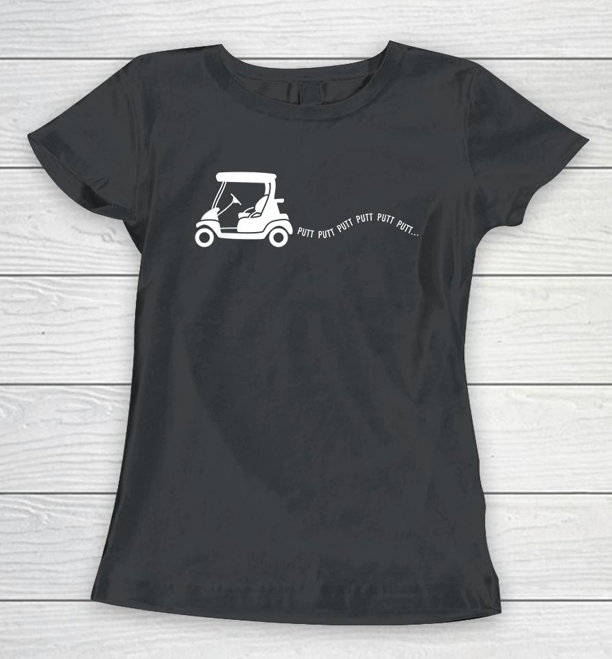 Cart Joke Putt Golf Women T-Shirt