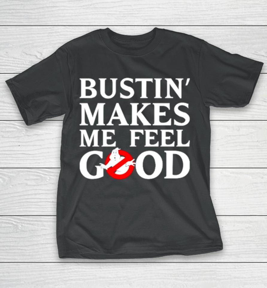 Casper Bustin’ Makes Me Feel Good T-Shirt