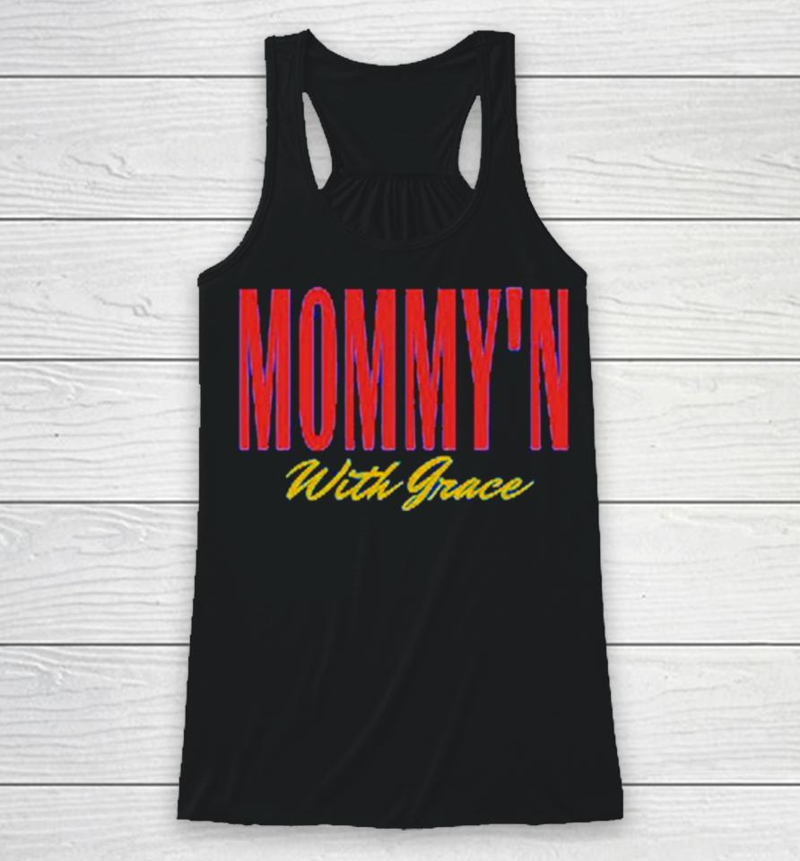 Cass, Lmsw Mommy’n With Grace Racerback Tank
