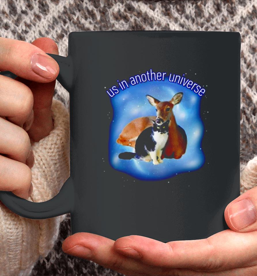 Cat And Deer Us In Another Universe Coffee Mug