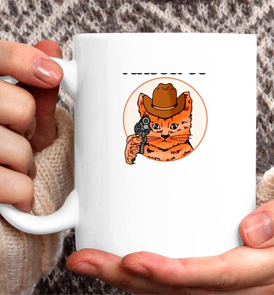 Cat Cowboy Mayor Of Tummy Ache Town Coffee Mug