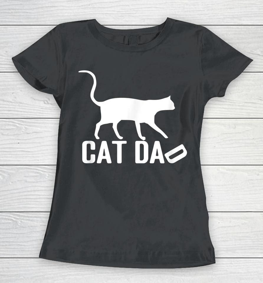 Cat Dad Father’s Day Women T-Shirt