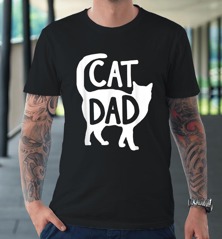 Cat Dad Premium T-Shirt