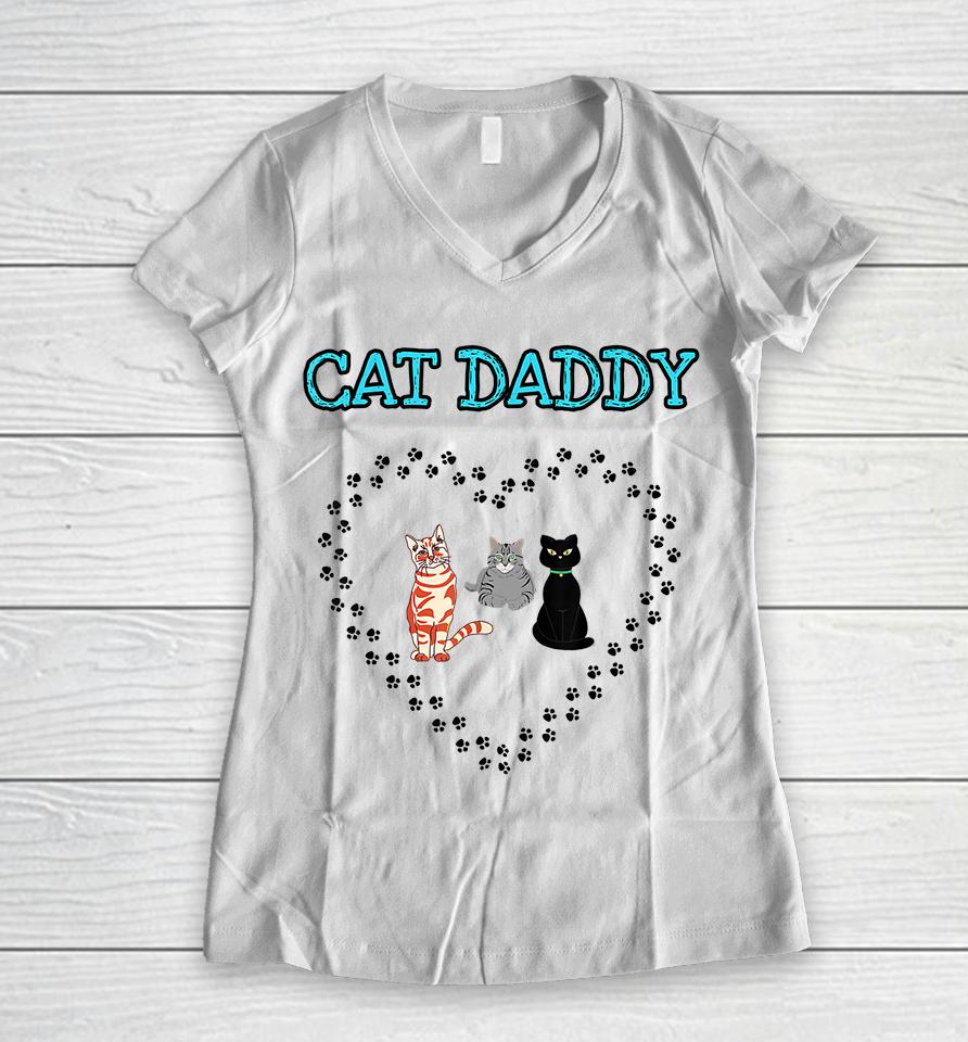 Cat Daddy Heart Three Cats Lovers Women V-Neck T-Shirt