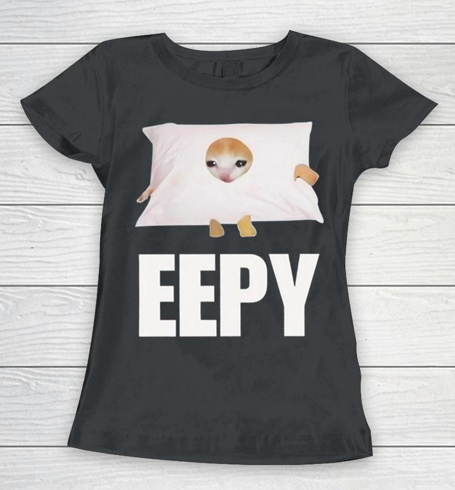 Cat Eepy Cringey Women T-Shirt
