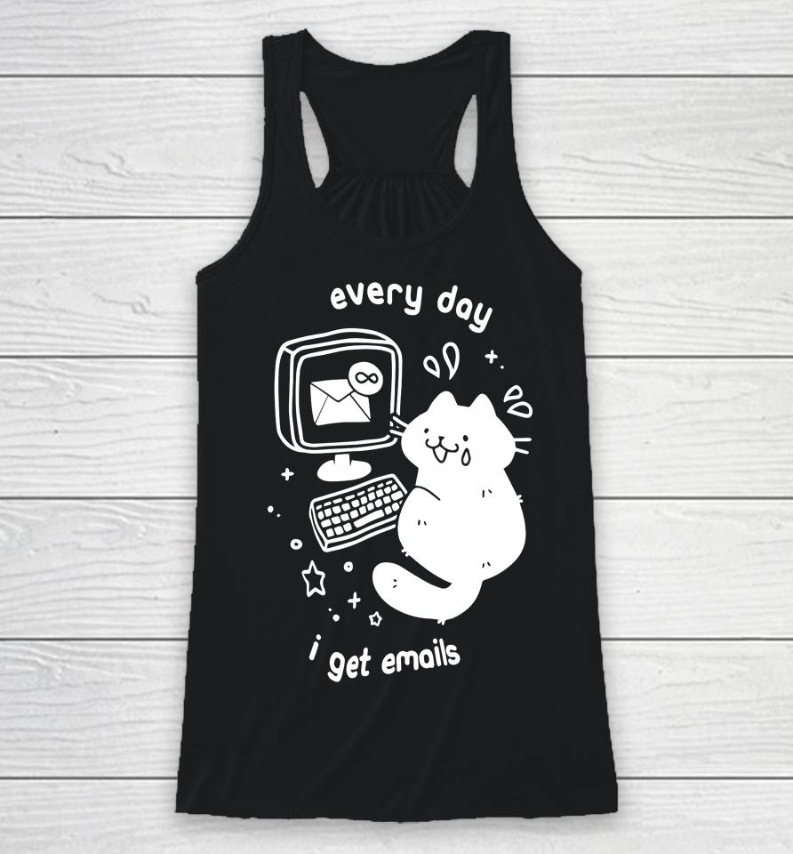 Cat Every Day I Get Emails Racerback Tank