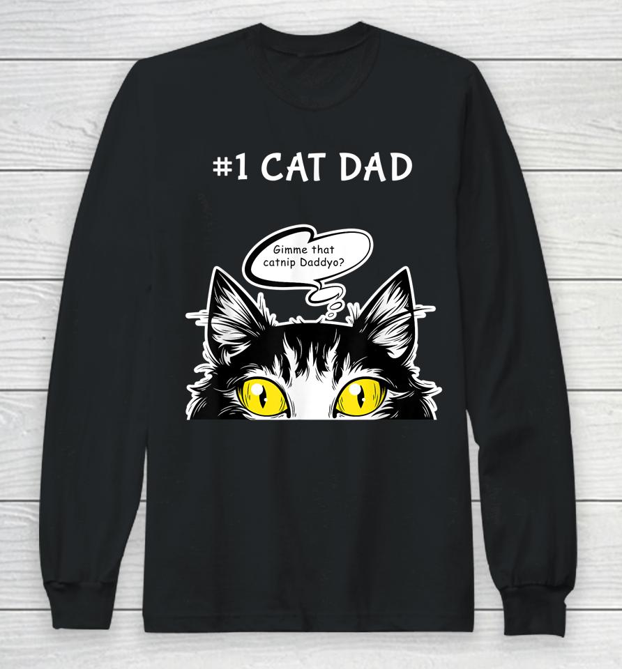 Cat Fathers Day Catnip Crack Cat Weed Best Cat Dad Long Sleeve T-Shirt