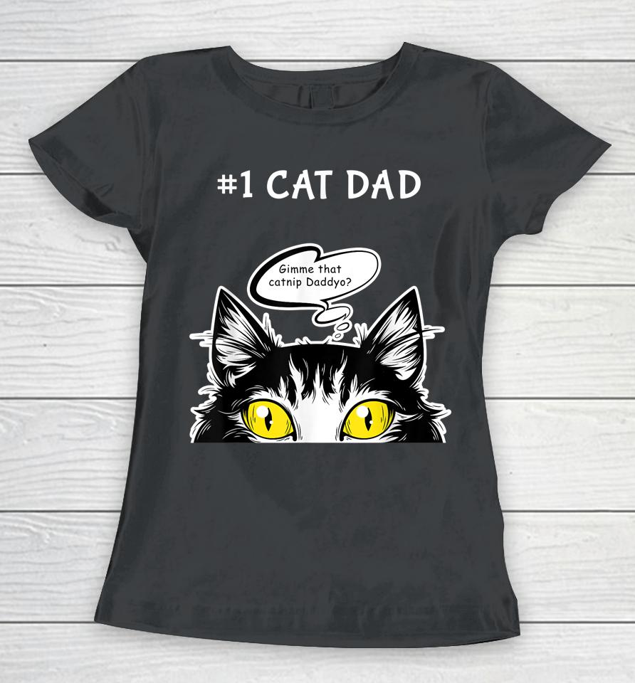 Cat Fathers Day Catnip Crack Cat Weed Best Cat Dad Women T-Shirt