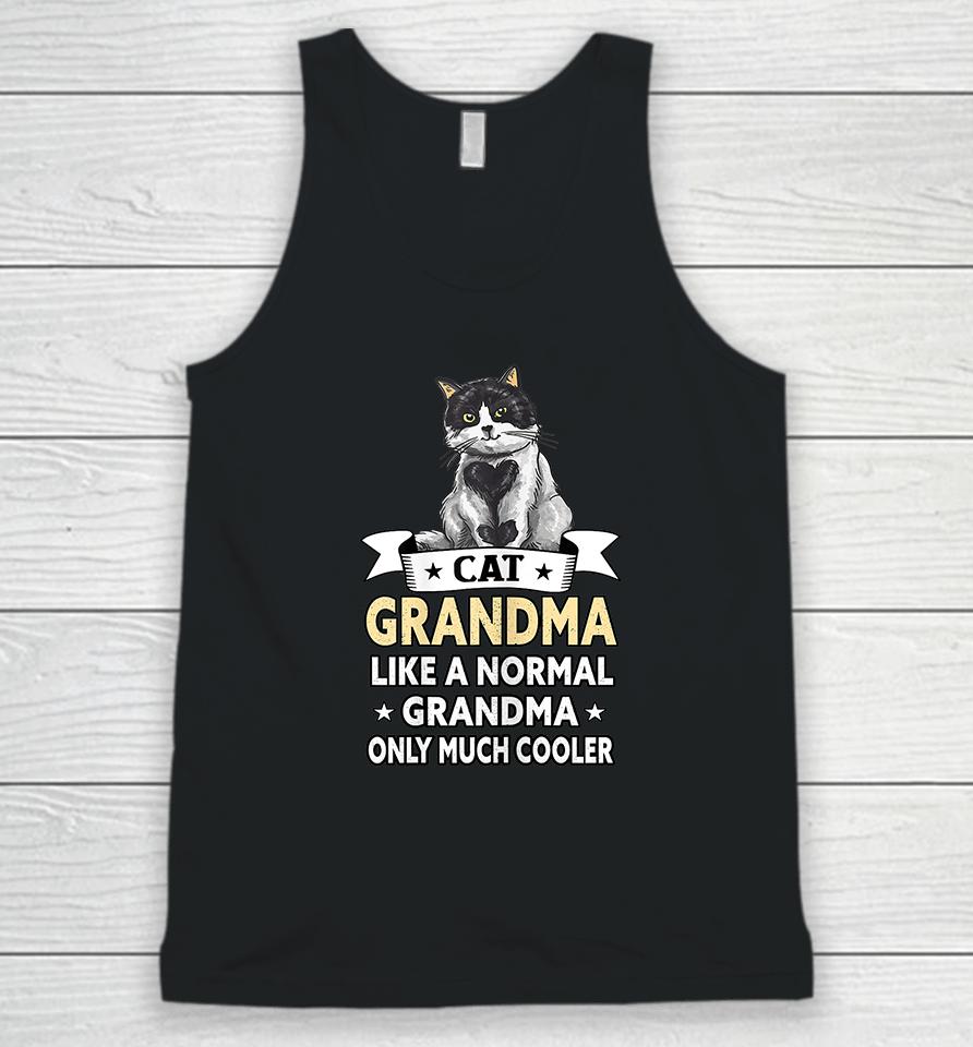 Cat Grandma Like A Normal Grandma Only Much Cooler Unisex Tank Top