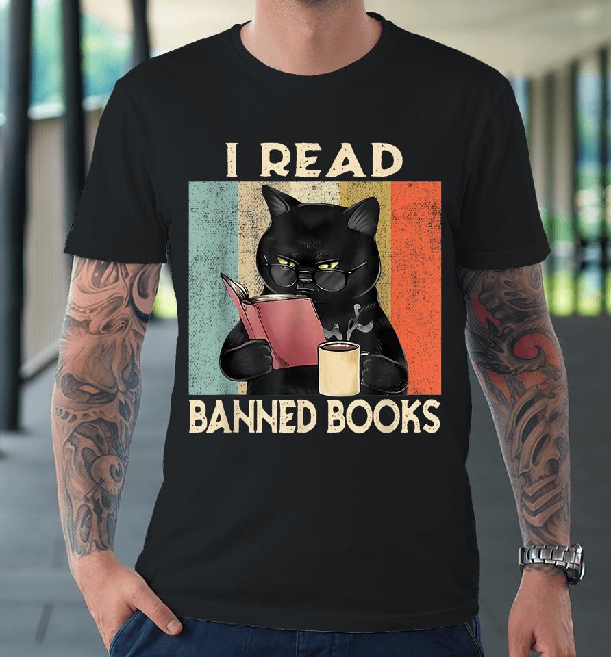 Cat I Read Banned Books Premium T-Shirt