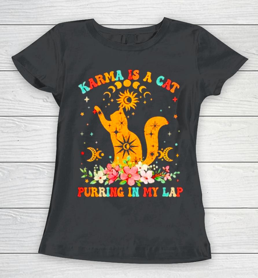 Cat Karma Is A Cat Purring In My Lap Women T-Shirt