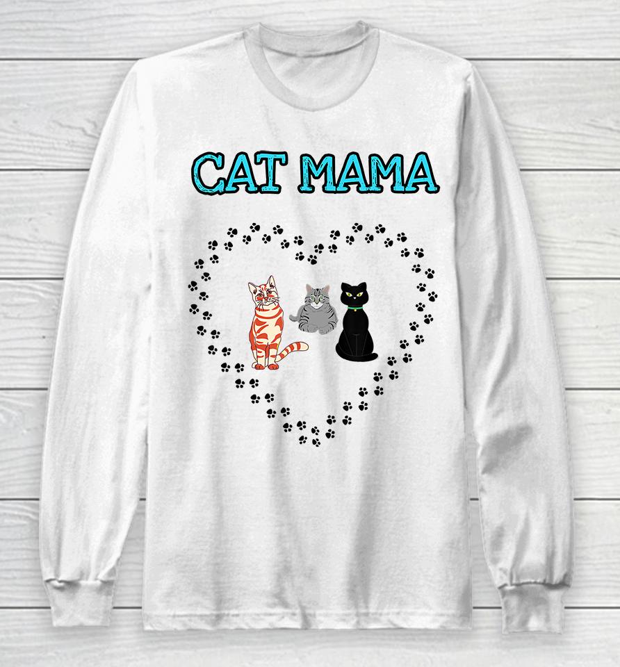 Cat Mama Heart Three Cats Lovers Long Sleeve T-Shirt