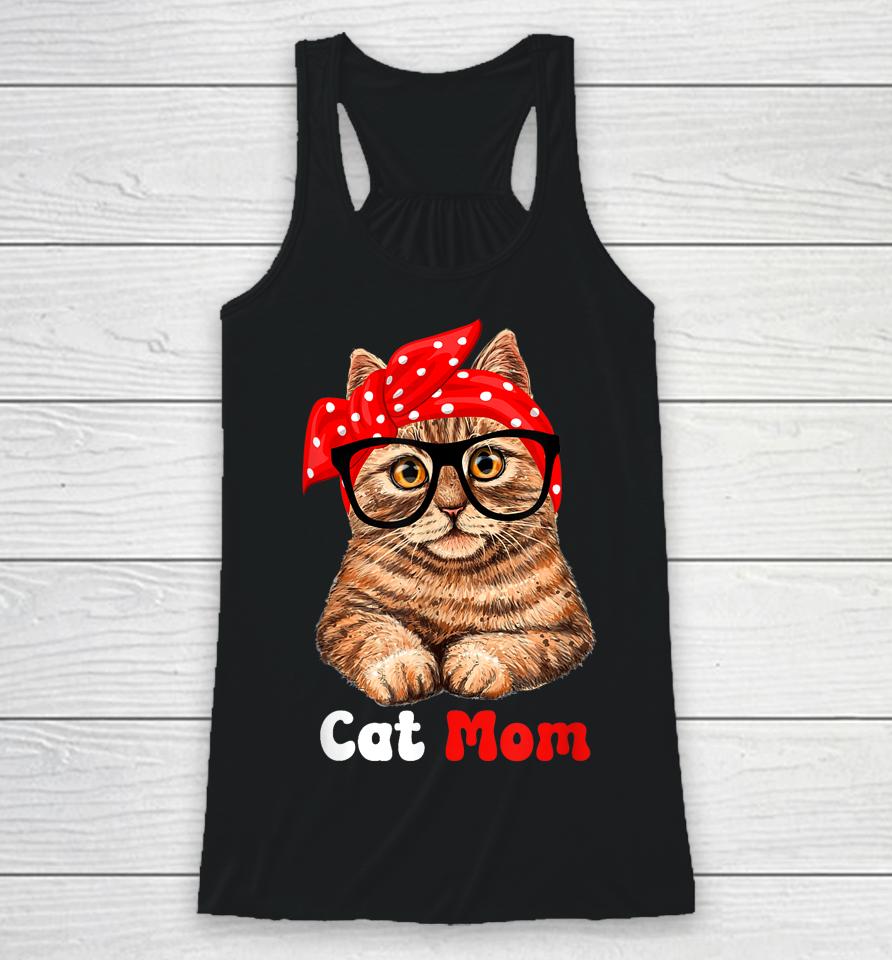 Cat Mom Funny Cat Mom Cat Lover Mother's Day Mom Mother Gift Racerback Tank
