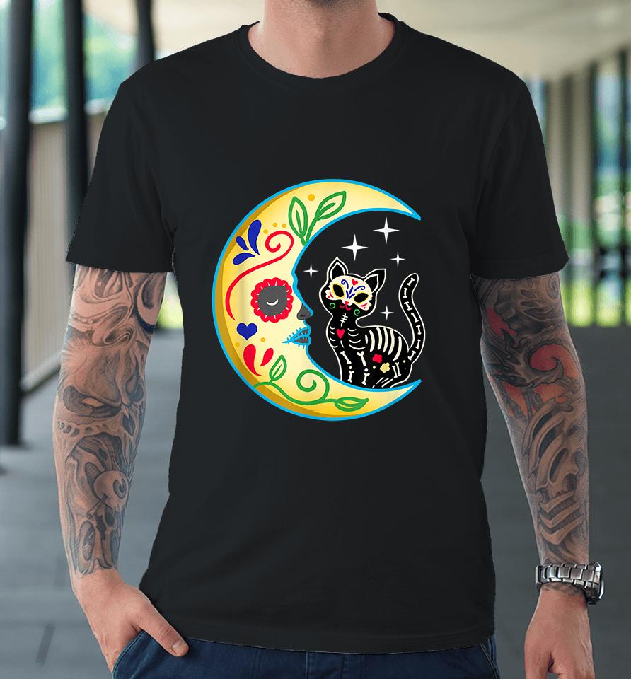 Cat &Amp; Moon Sugar Skull Dia De Los Muertos Day Of The Dead Premium T-Shirt
