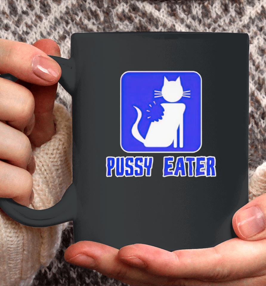 Cat Pussy Eater Coffee Mug