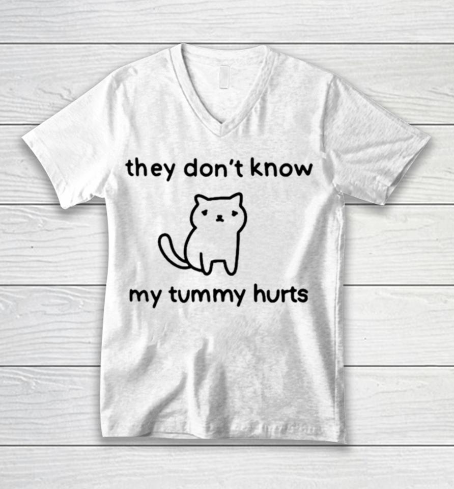 Cat They Don’t Know My Tummy Hurts Unisex V-Neck T-Shirt