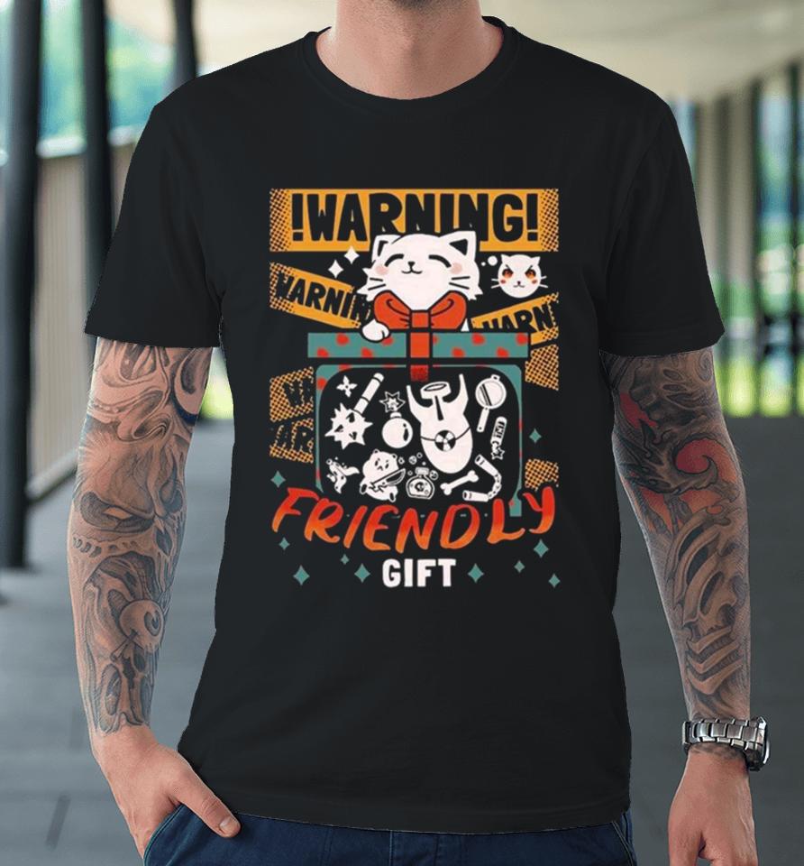 Cat Warning Friendly Gift Premium T-Shirt