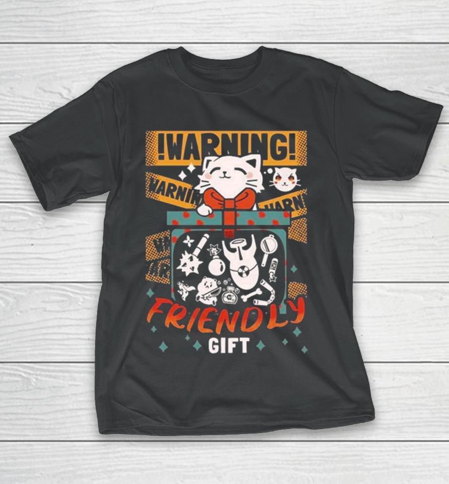 Cat Warning Friendly Gift T-Shirt