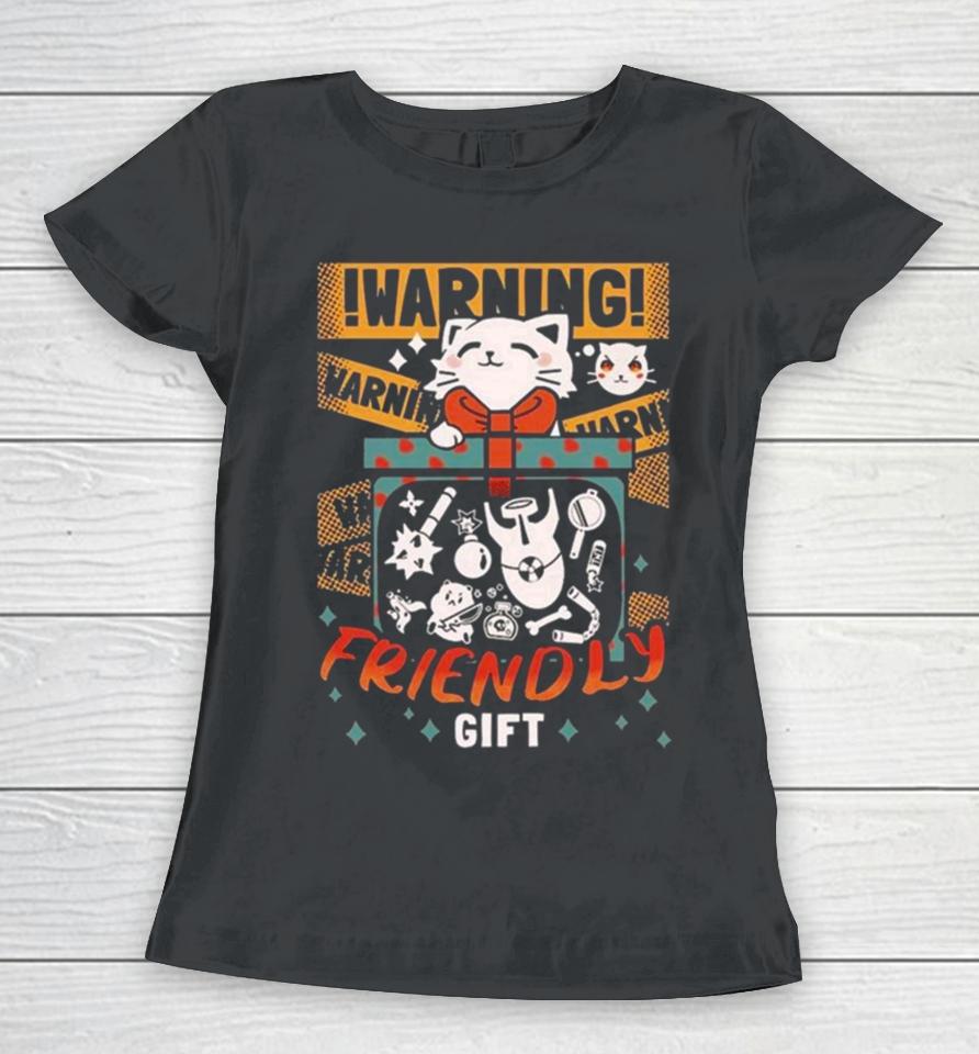 Cat Warning Friendly Gift Women T-Shirt
