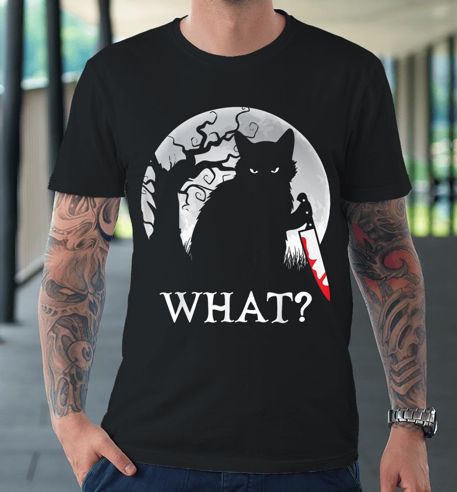 Cat What Murderous Black Cat Costume With Knife Halloween Premium T-Shirt