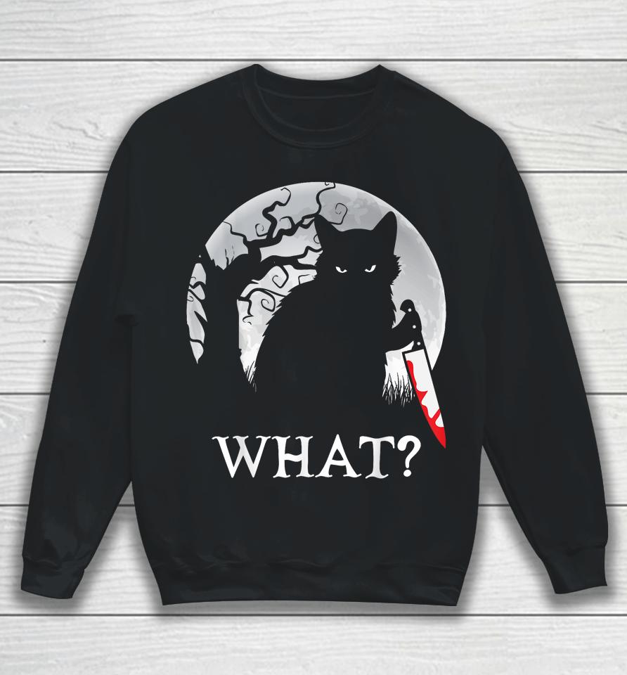 Cat What Murderous Black Cat Costume With Knife Halloween Sweatshirt