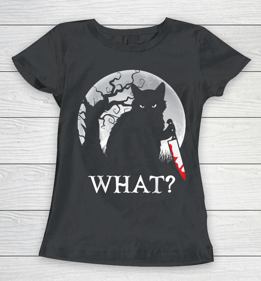 Cat What Murderous Black Cat Costume With Knife Halloween Women T-Shirt
