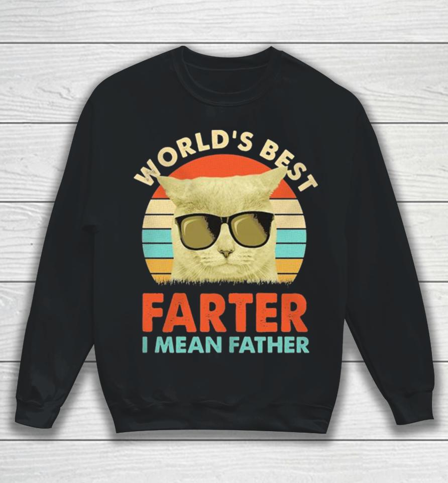 Cat World’s Best Farter I Mean Father Vintage Sweatshirt