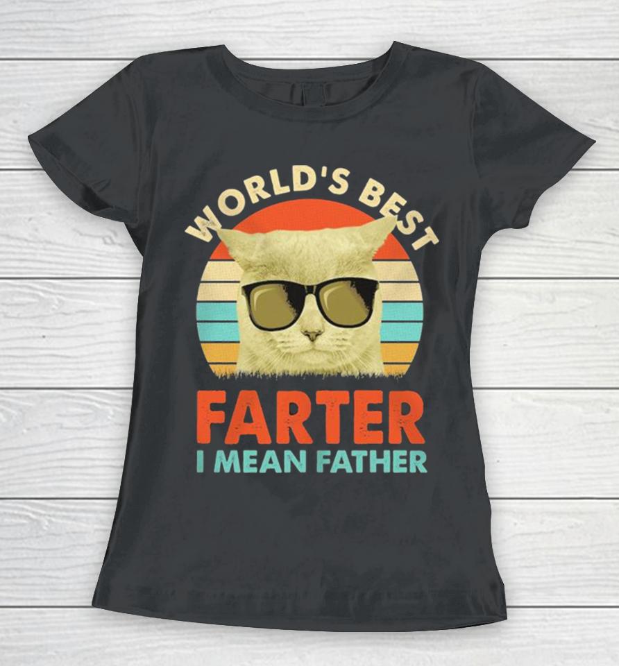 Cat World’s Best Farter I Mean Father Vintage Women T-Shirt