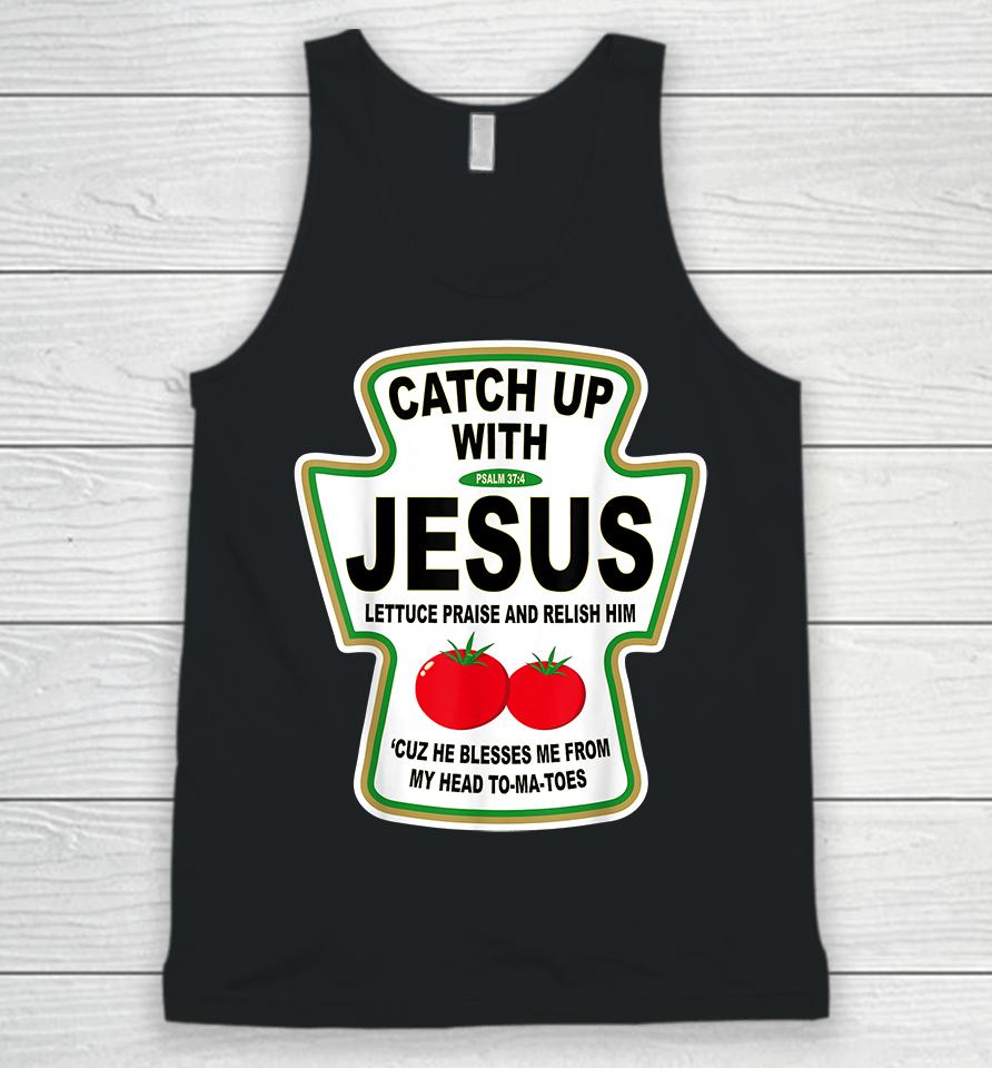 Catch Up With Jesus Ketchup Unisex Tank Top