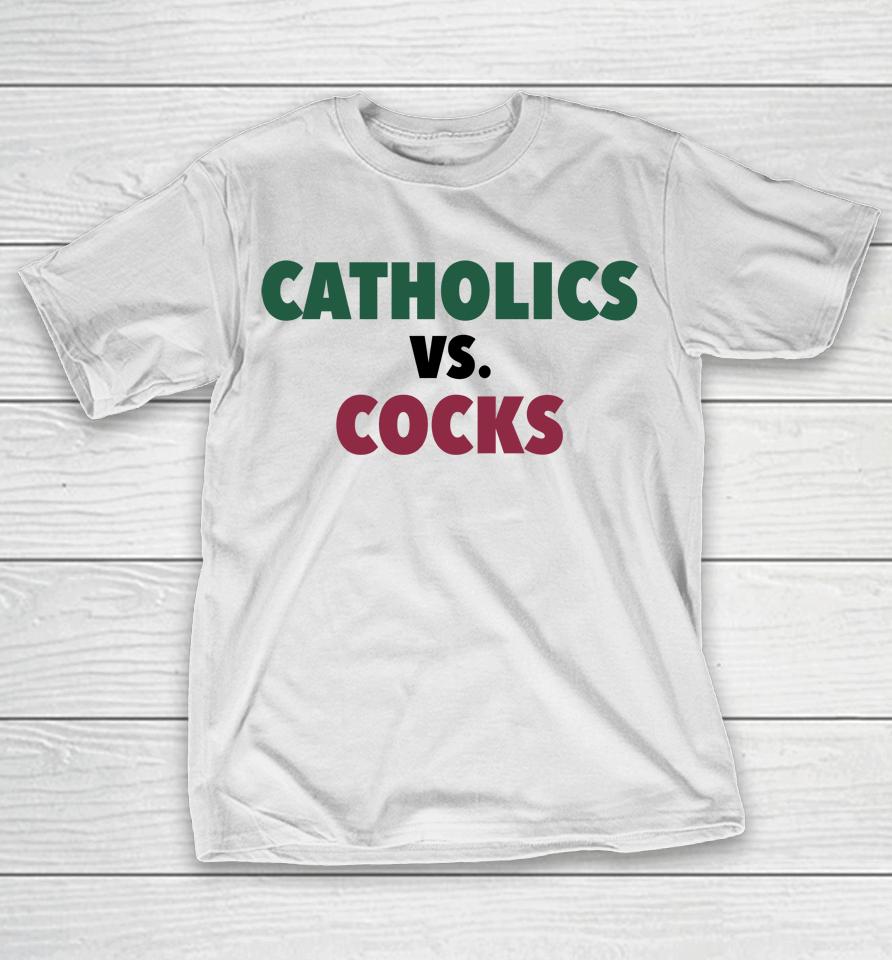 Catholics Vs Cocks Barstool Sports T-Shirt